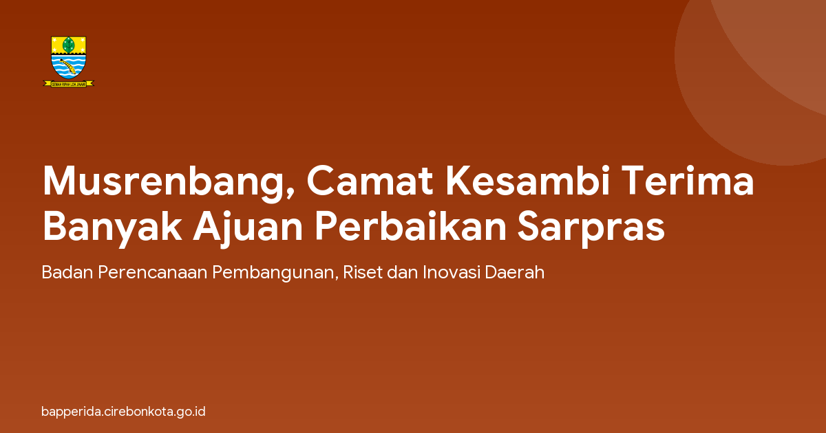 Musrenbang, Camat Kesambi Terima Banyak Ajuan Perbaikan Sarpras