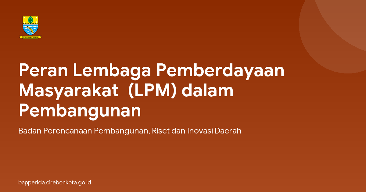 Peran Lembaga Pemberdayaan Masyarakat  (LPM) dalam  Pembangunan