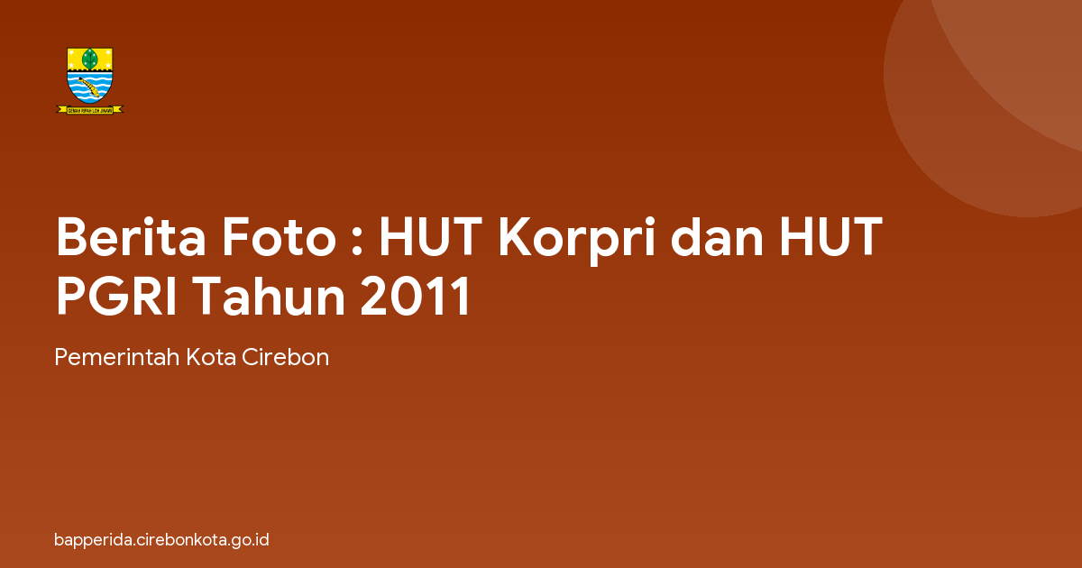 Berita Foto : HUT Korpri dan HUT PGRI Tahun 2011
