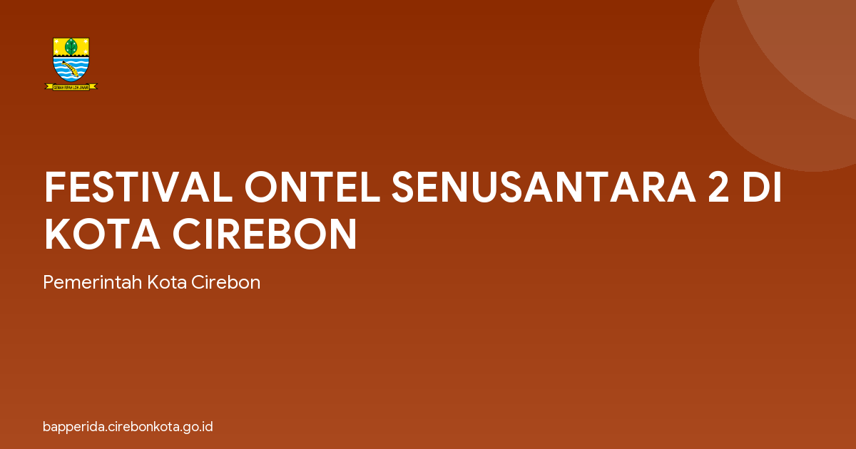 FESTIVAL ONTEL SENUSANTARA 2 DI KOTA CIREBON