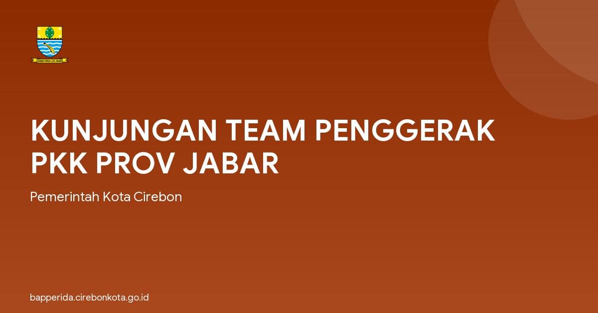 KUNJUNGAN TEAM PENGGERAK PKK PROV JABAR