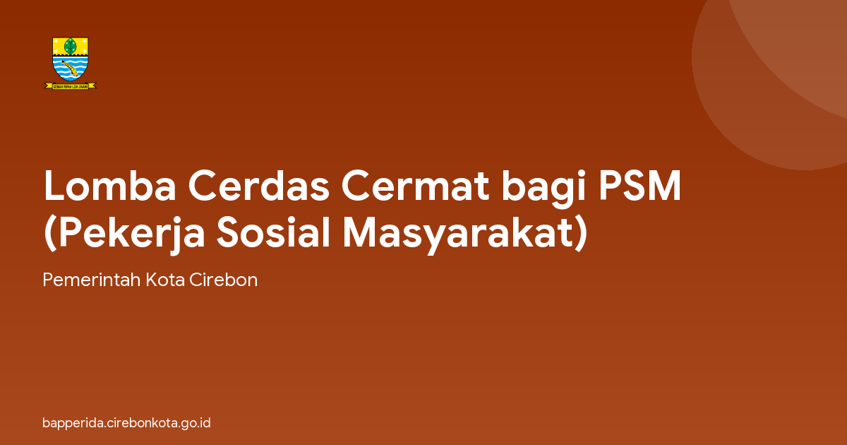 Lomba Cerdas Cermat bagi PSM (Pekerja Sosial Masyarakat)