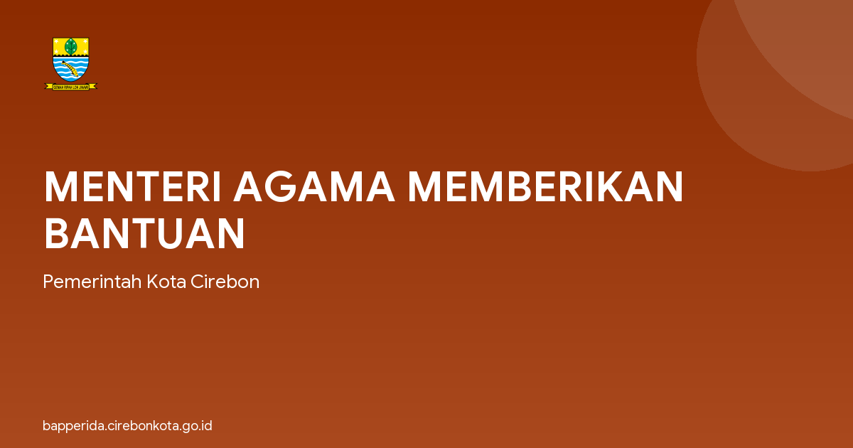 MENTERI AGAMA MEMBERIKAN BANTUAN