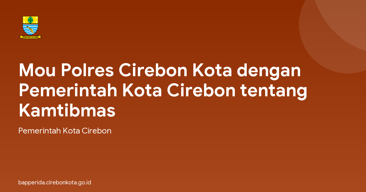 Mou Polres Cirebon Kota dengan Pemerintah Kota Cirebon tentang Kamtibmas