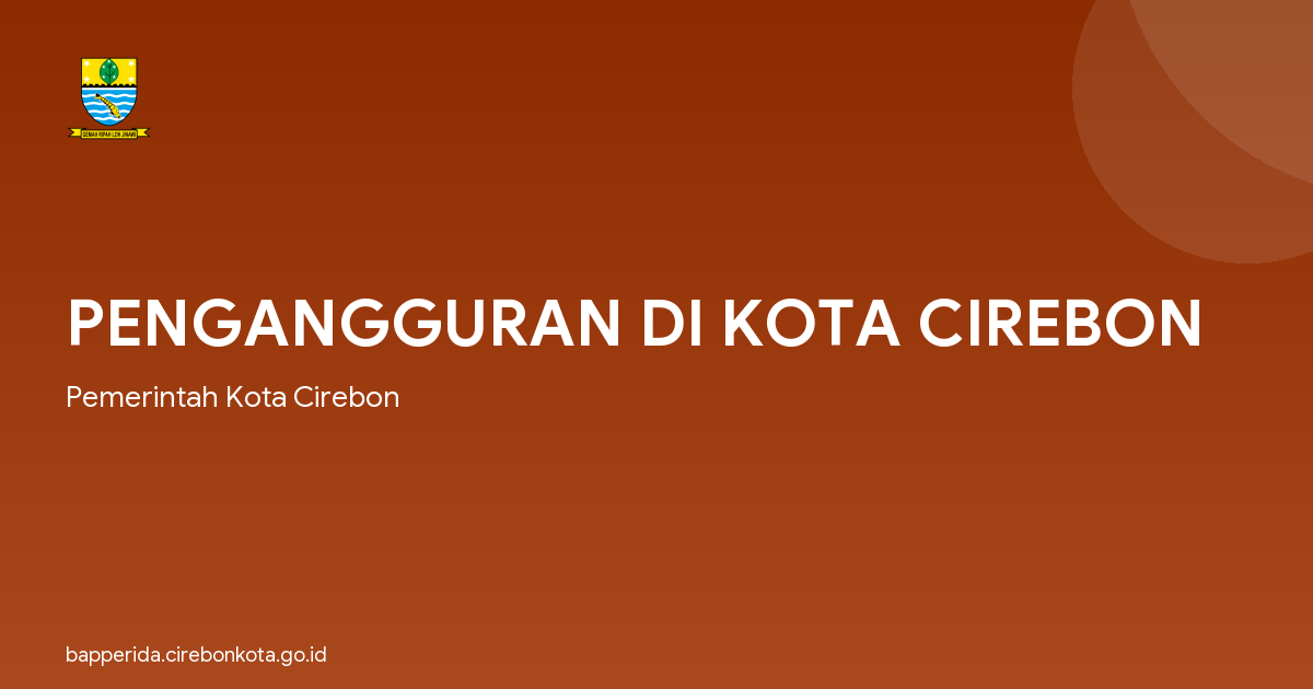 PENGANGGURAN DI KOTA CIREBON