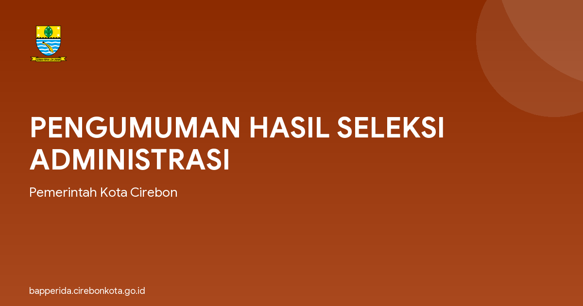 PENGUMUMAN HASIL SELEKSI ADMINISTRASI