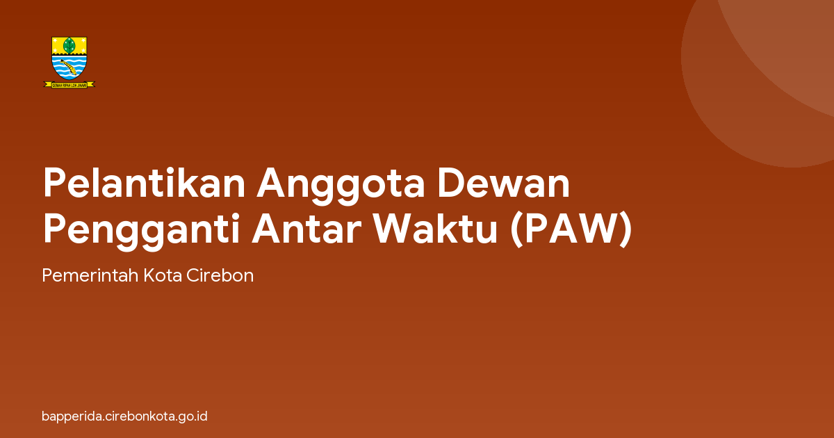 Pelantikan Anggota Dewan Pengganti Antar Waktu (PAW)