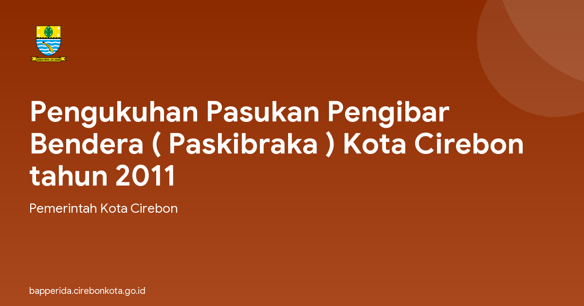 Pengukuhan Pasukan Pengibar Bendera ( Paskibraka ) Kota Cirebon tahun 2011