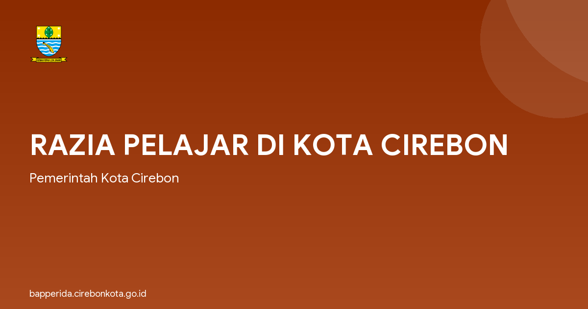 RAZIA PELAJAR DI KOTA CIREBON