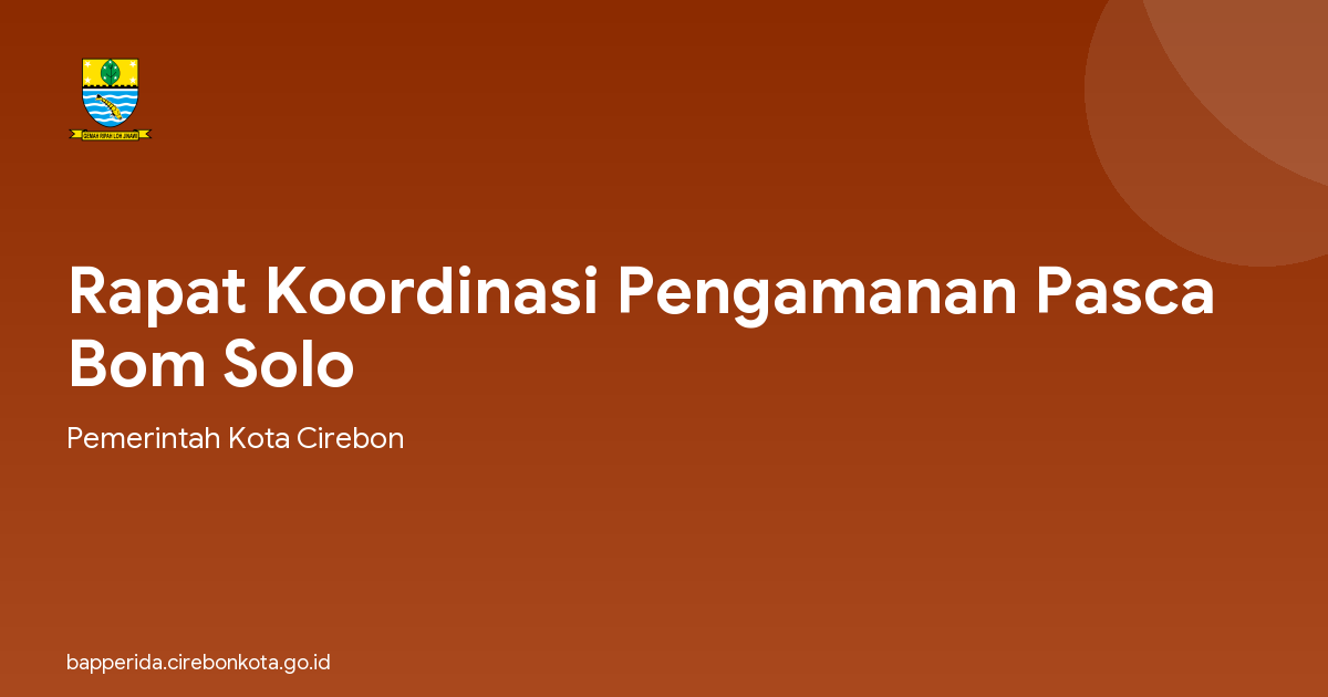 Rapat Koordinasi Pengamanan Pasca Bom Solo