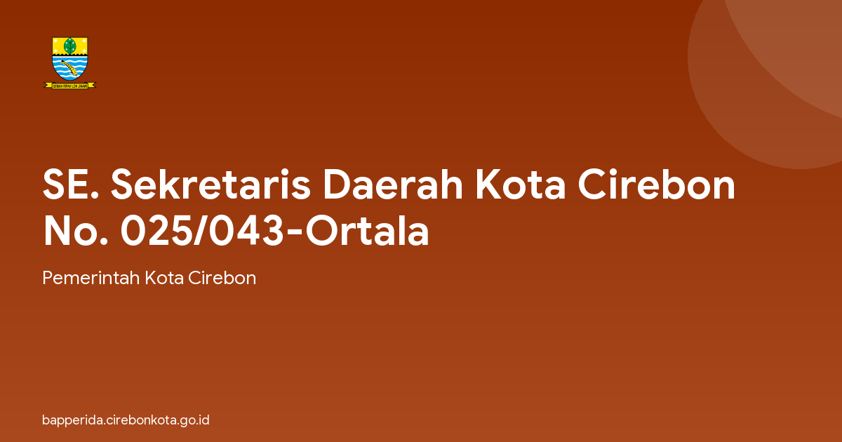 SE. Sekretaris Daerah Kota Cirebon No. 025/043-Ortala