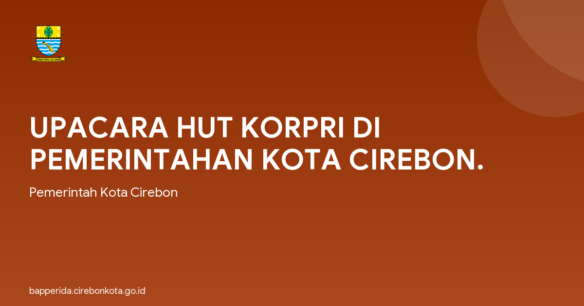 UPACARA HUT KORPRI DI PEMERINTAHAN KOTA CIREBON.