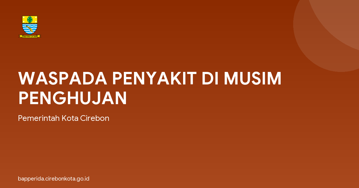 WASPADA PENYAKIT DI MUSIM PENGHUJAN